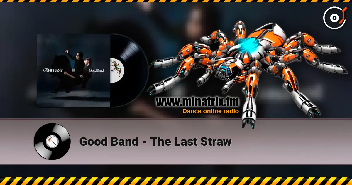 Good Band - The Last Straw слухати онлайн у високій якості | Minatrix.FM