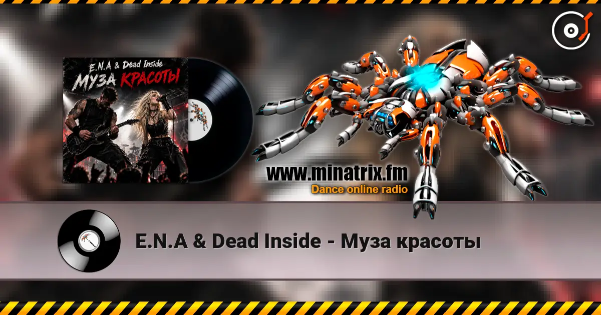 E.N.A & Dead Inside - Муза красоты слухати онлайн у високій якості | Minatrix.FM