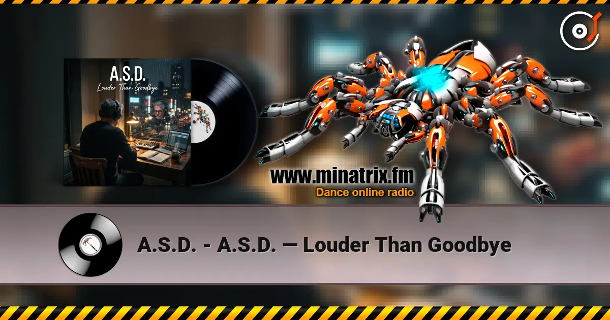 A.S.D. - A.S.D. — Louder Than Goodbye слухати онлайн у високій якості | Minatrix.FM