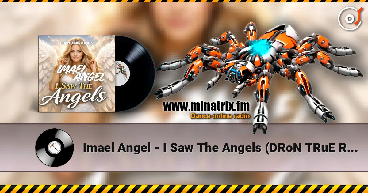 Imael Angel - I Saw The Angels (DRoN TRuE Remix) слухати онлайн у високій якості | Minatrix.FM