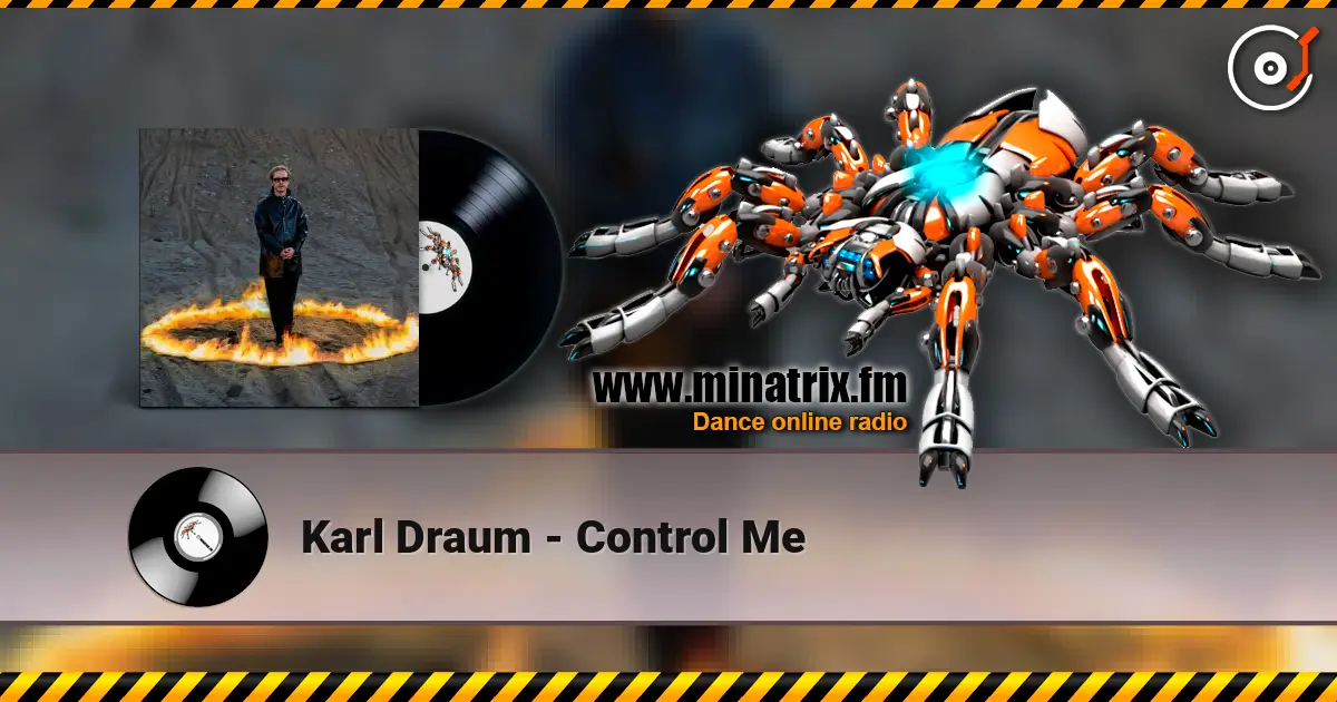 Karl Draum - Control Me слухати онлайн у високій якості | Minatrix.FM