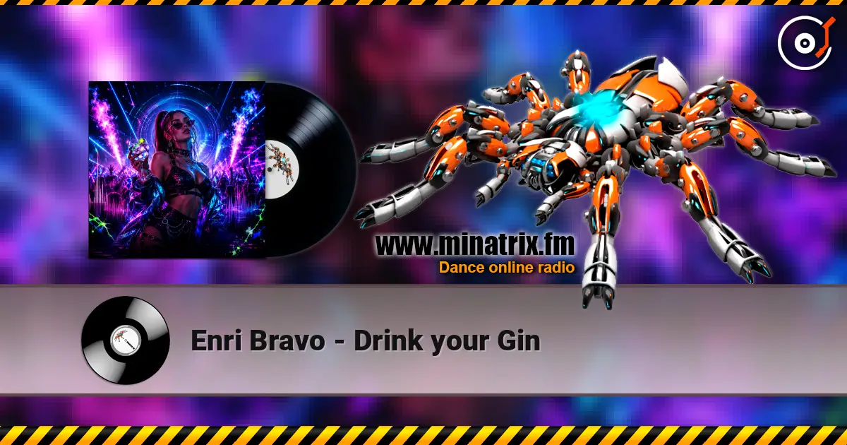 Enri Bravo - Drink your Gin слухати онлайн у високій якості | Minatrix.FM