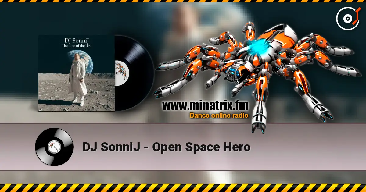 DJ SonniJ - Open Space Hero слухати онлайн у високій якості | Minatrix.FM