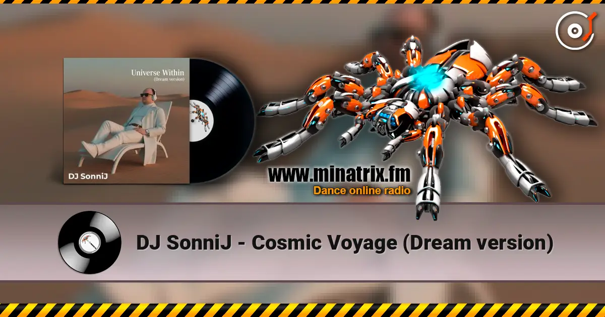 DJ SonniJ - Cosmic Voyage (Dream version) слухати онлайн у високій якості | Minatrix.FM