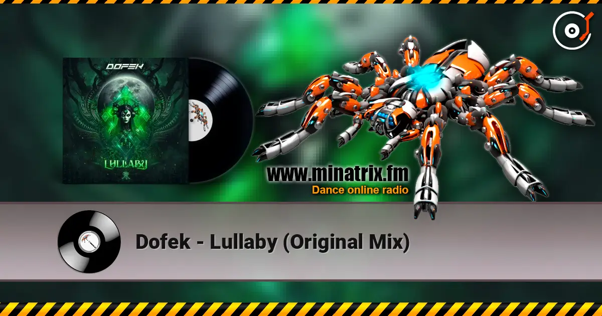 Dofek - Lullaby (Original Mix) слухати онлайн у високій якості | Minatrix.FM