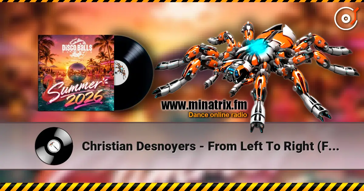 Christian Desnoyers - From Left To Right (FILJ Italo Disco Remix) слухати онлайн у високій якості | Minatrix.FM