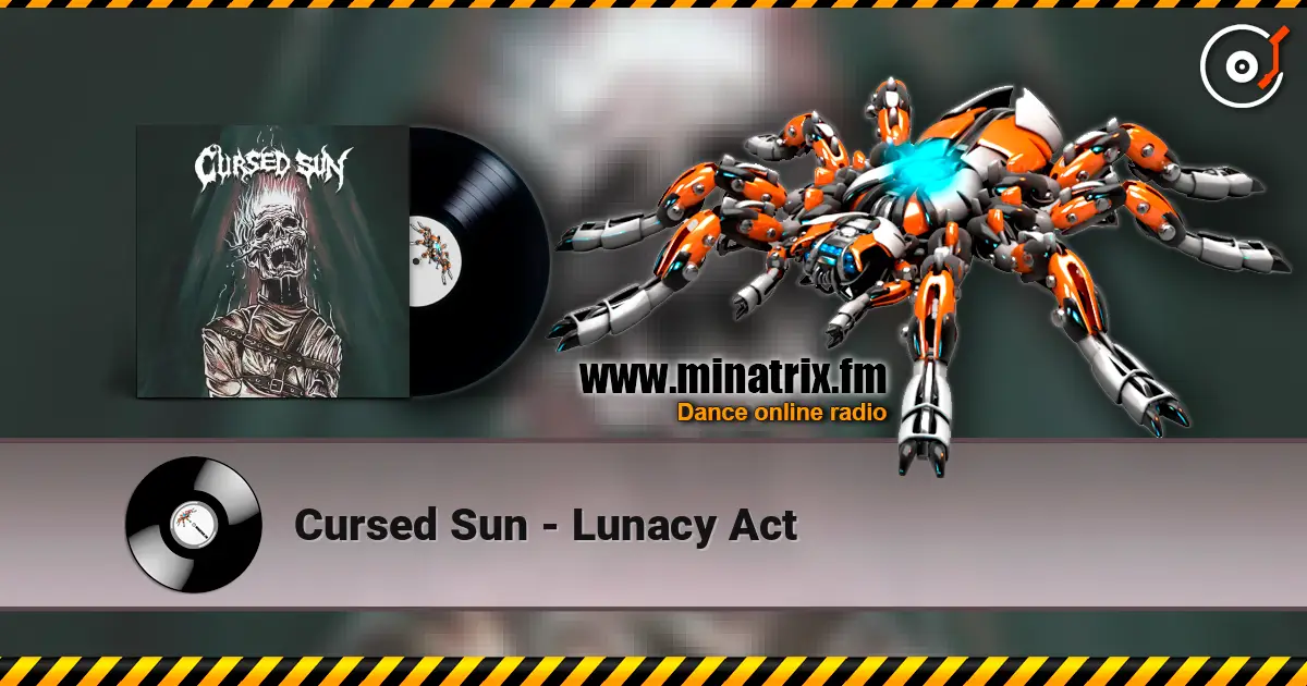 Cursed Sun - Lunacy Act слухати онлайн у високій якості | Minatrix.FM