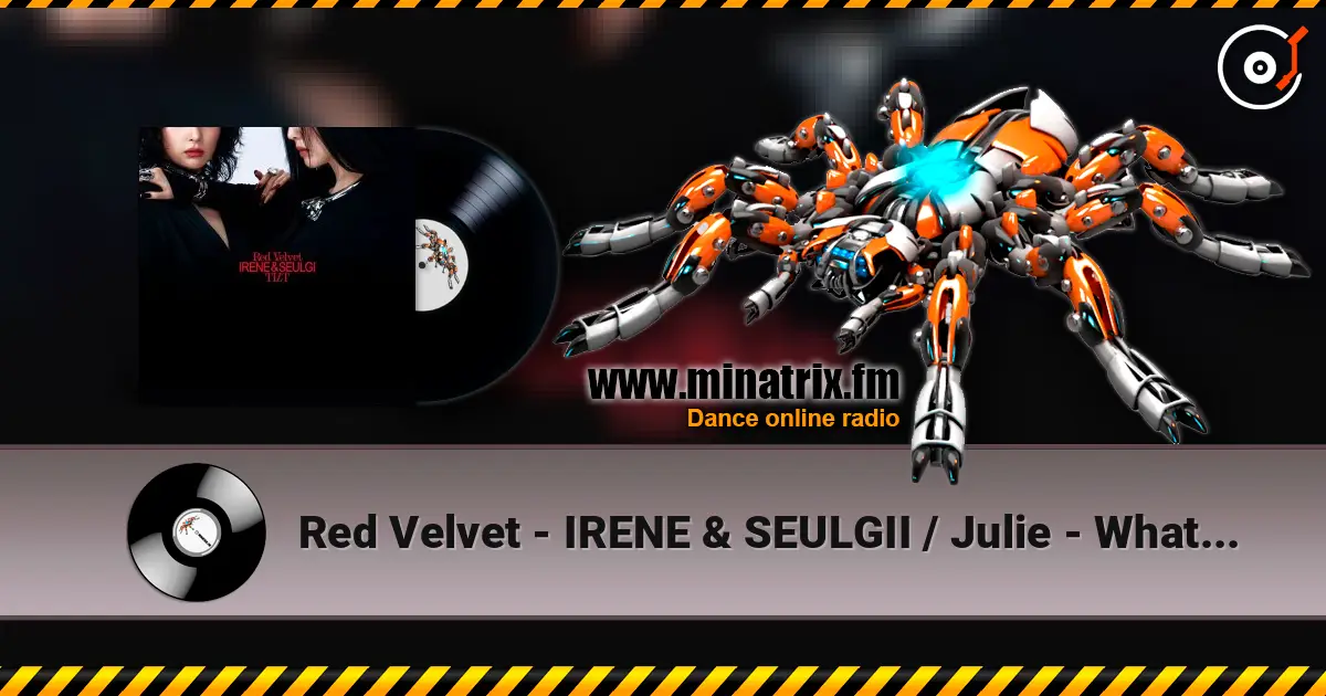 Red Velvet - IRENE & SEULGII / Julie - What's Your Problem? слухати онлайн у високій якості | Minatrix.FM