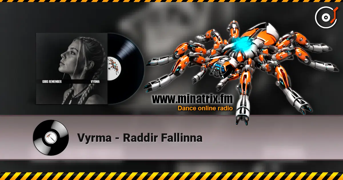 Vyrma - Raddir Fallinna слухати онлайн у високій якості | Minatrix.FM