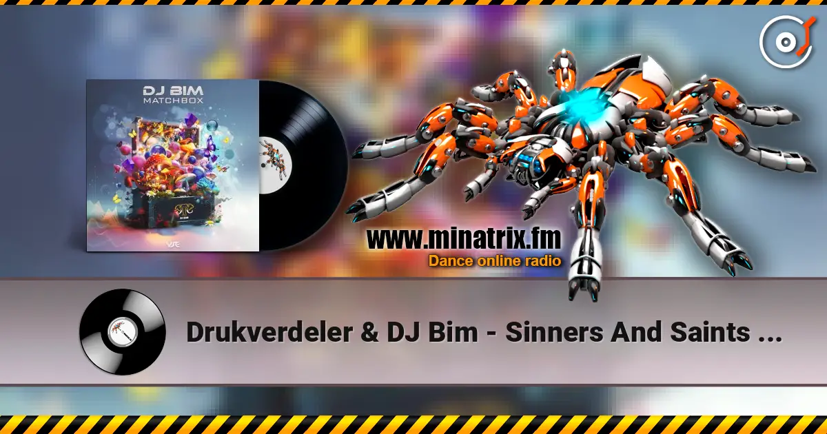 Drukverdeler & DJ Bim - Sinners And Saints (Original Mix) слухати онлайн у високій якості | Minatrix.FM