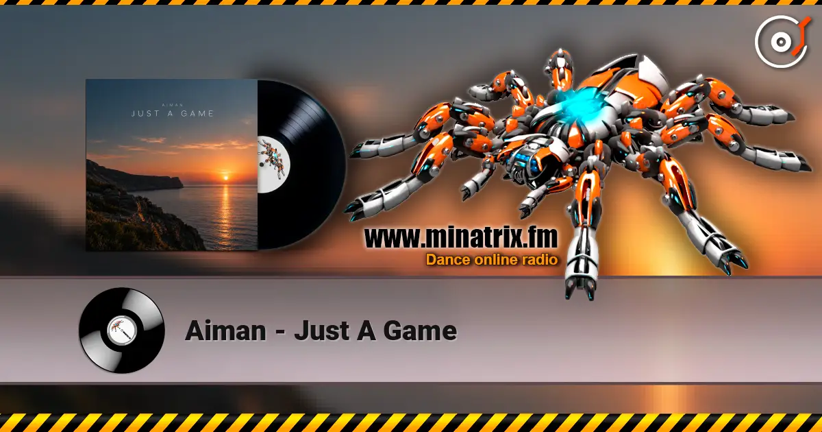 Aiman - Just A Game слухати онлайн у високій якості | Minatrix.FM