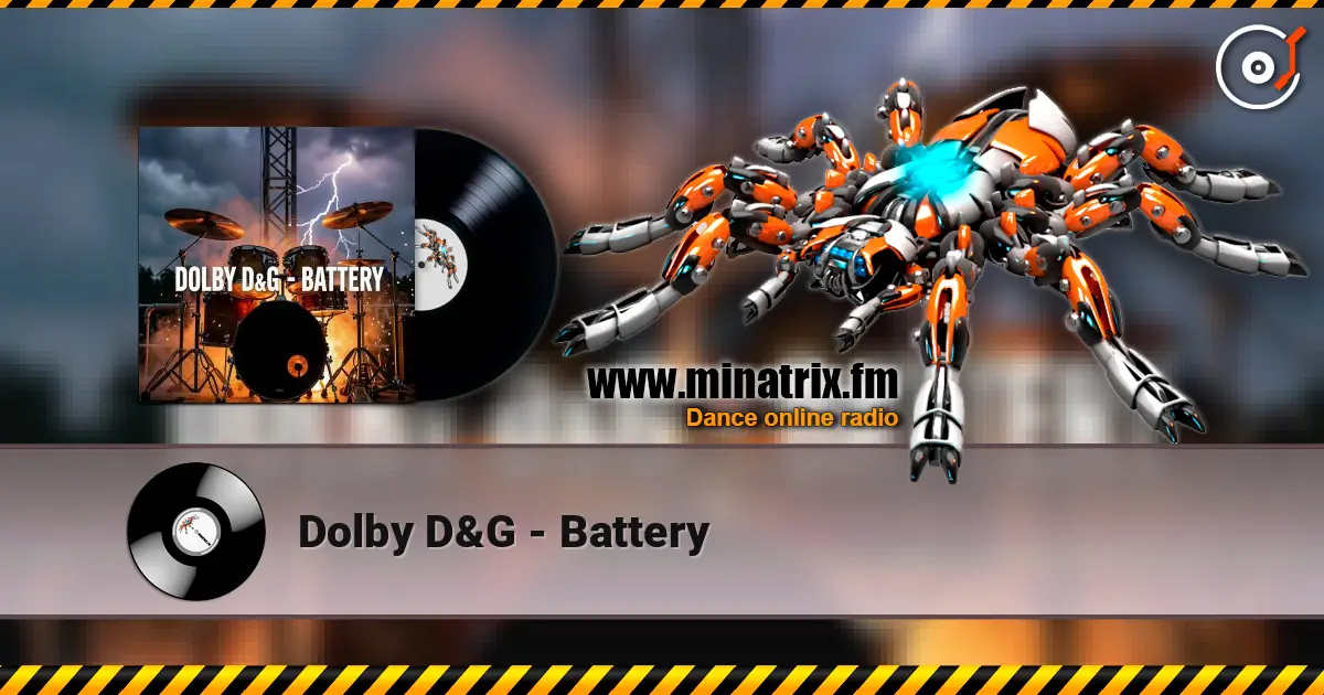 Dolby D&G - Battery слухати онлайн у високій якості | Minatrix.FM