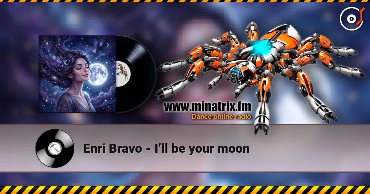 Enri Bravo - I’ll be your moon слухати онлайн у високій якості | Minatrix.FM