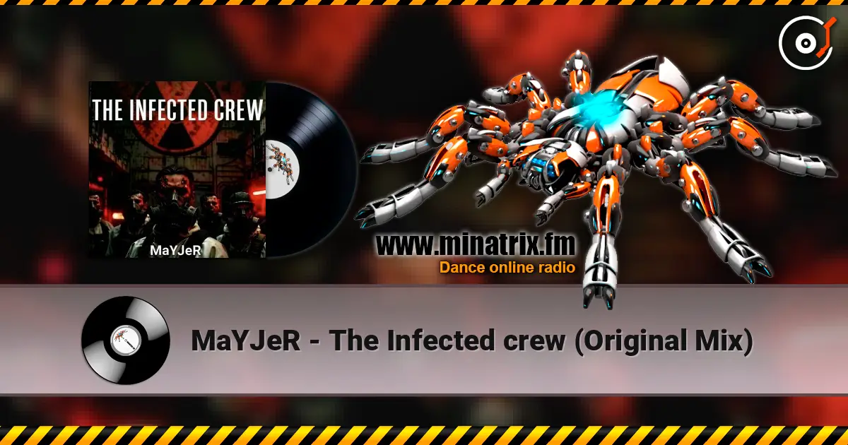 MaYJeR - The Infected crew (Original Mix) слухати онлайн у високій якості | Minatrix.FM