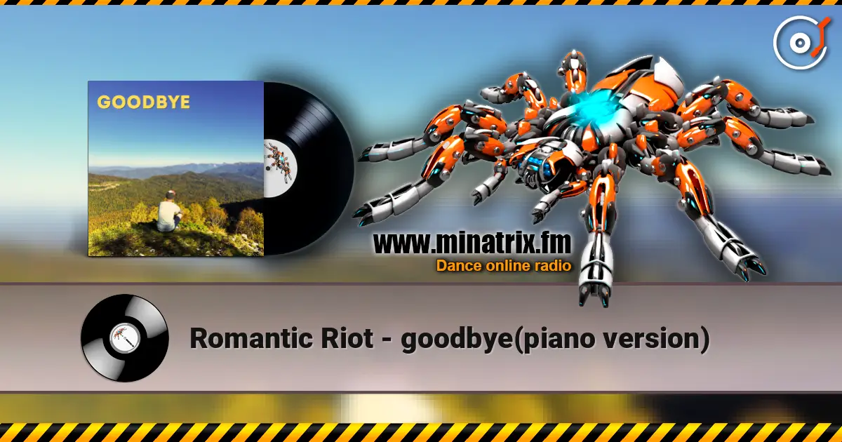 Romantic Riot - goodbye(piano version) слухати онлайн у високій якості | Minatrix.FM