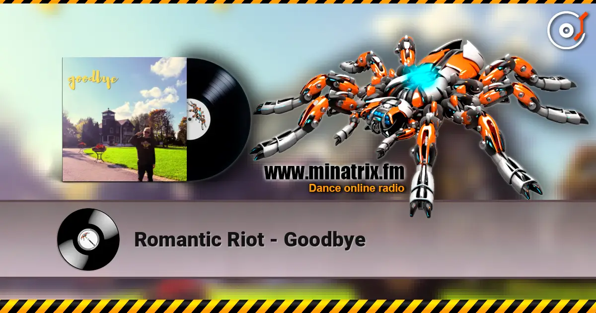 Romantic Riot - Goodbye слухати онлайн у високій якості | Minatrix.FM