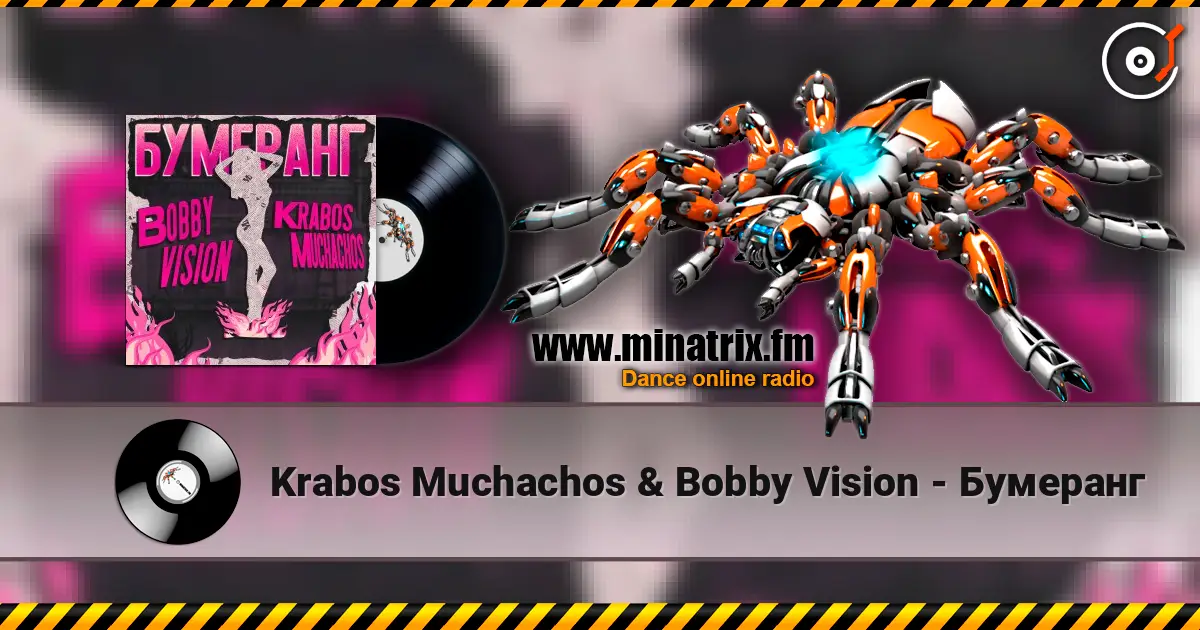 Krabos Muchachos & Bobby Vision - Бумеранг слухати онлайн у високій якості | Minatrix.FM