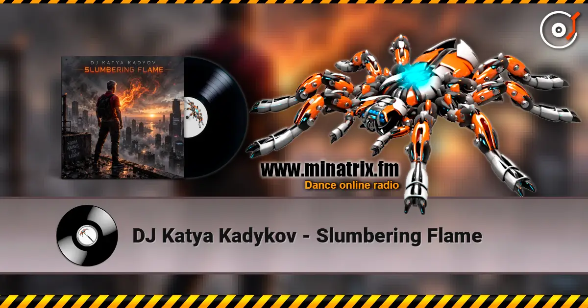 DJ Katya Kadykov - Slumbering Flame слухати онлайн у високій якості | Minatrix.FM