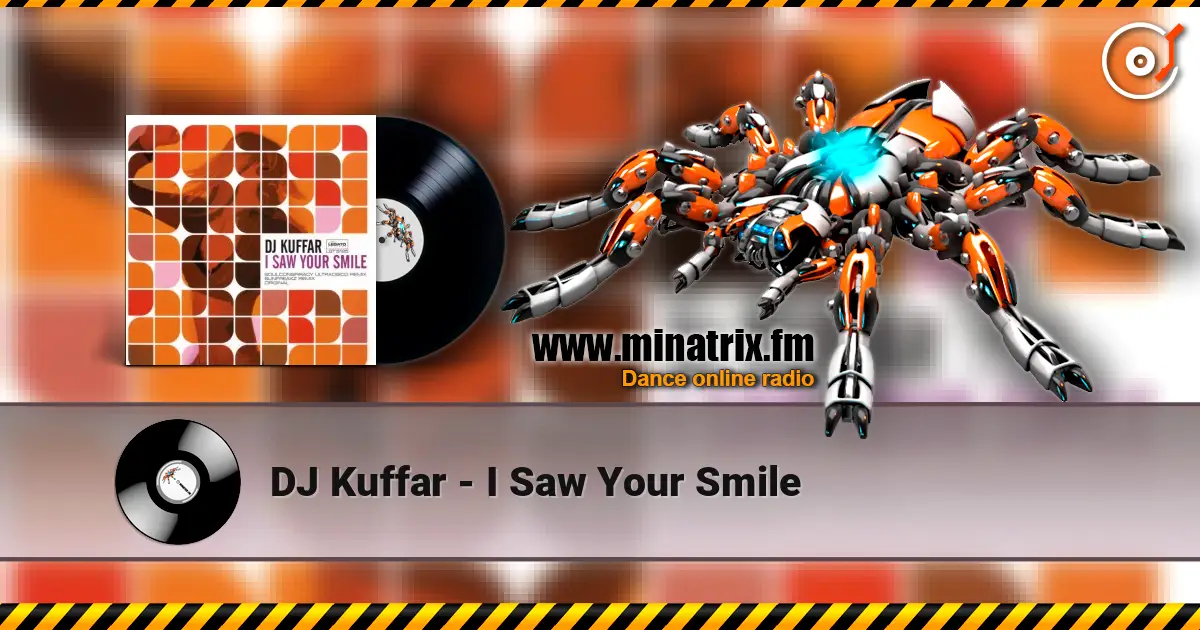DJ Kuffar - I Saw Your Smile слухати онлайн у високій якості | Minatrix.FM