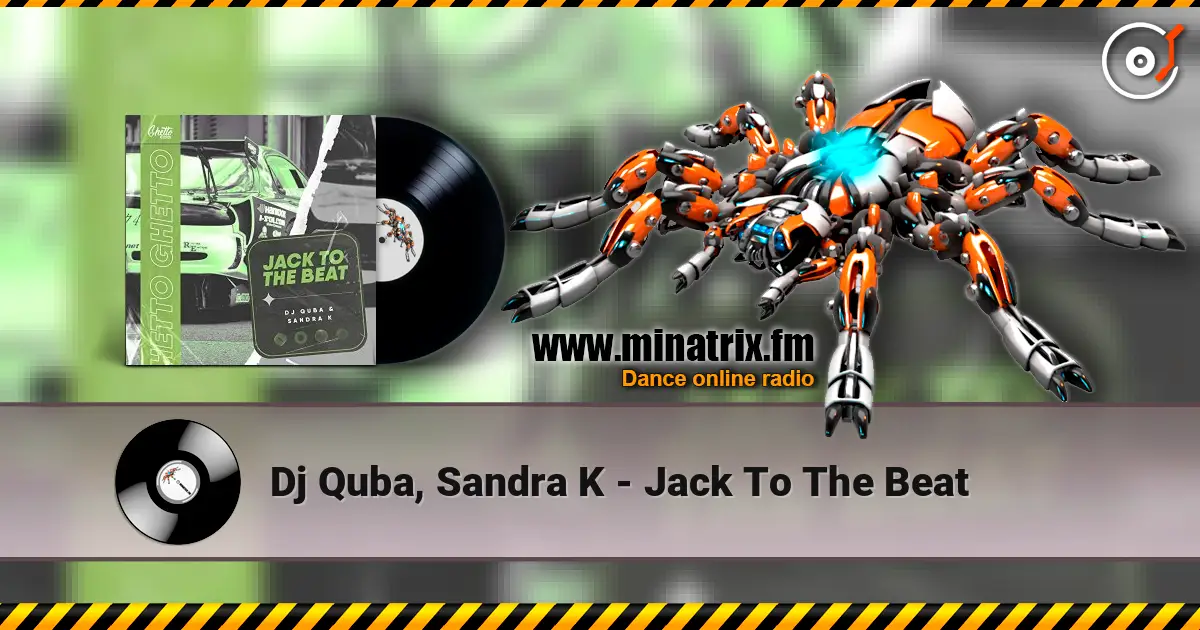Dj Quba, Sandra K - Jack To The Beat слухати онлайн у високій якості | Minatrix.FM