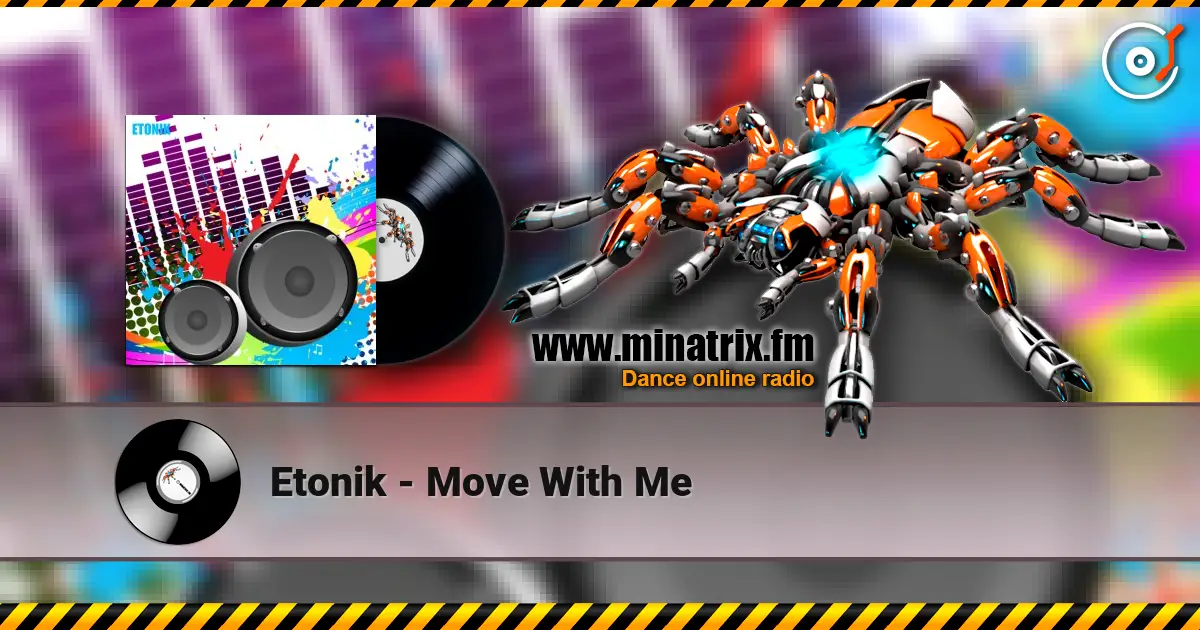 Etonik - Move With Me слухати онлайн у високій якості | Minatrix.FM
