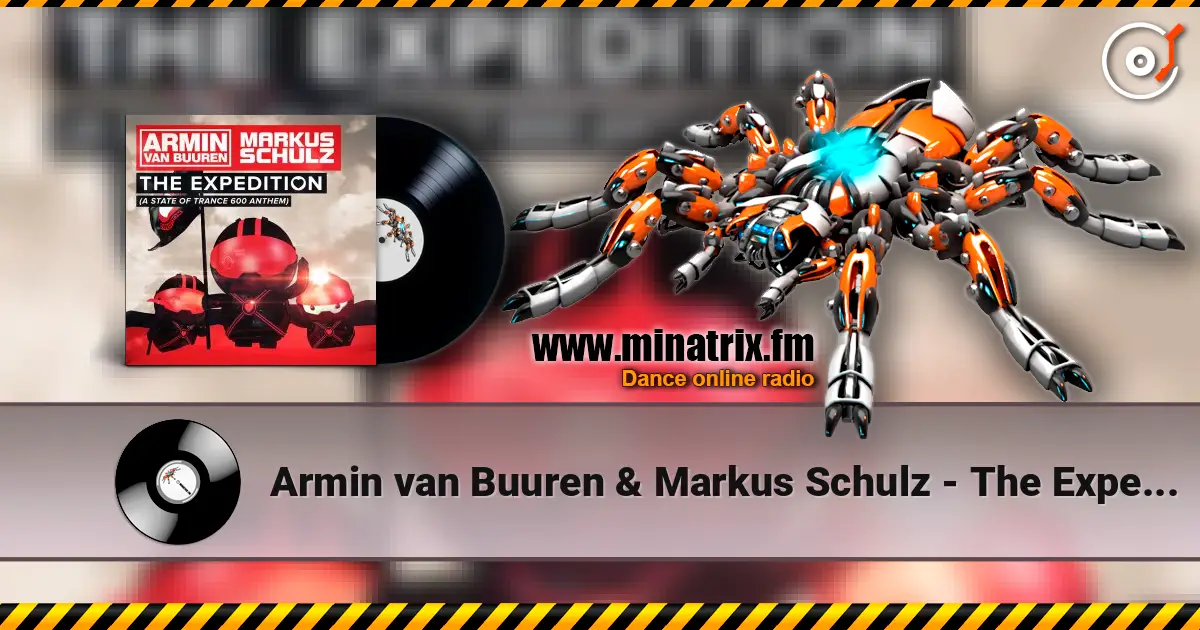 Armin van Buuren & Markus Schulz - The Expedition (Extended Mix) слухати онлайн у високій якості | Minatrix.FM