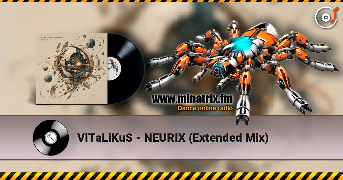 ViTaLiKuS - NEURIX (Extended Mix) слухати онлайн у високій якості | Minatrix.FM