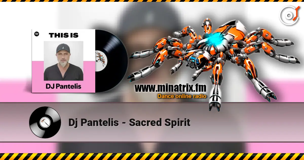 Dj Pantelis - Sacred Spirit слухати онлайн у високій якості | Minatrix.FM