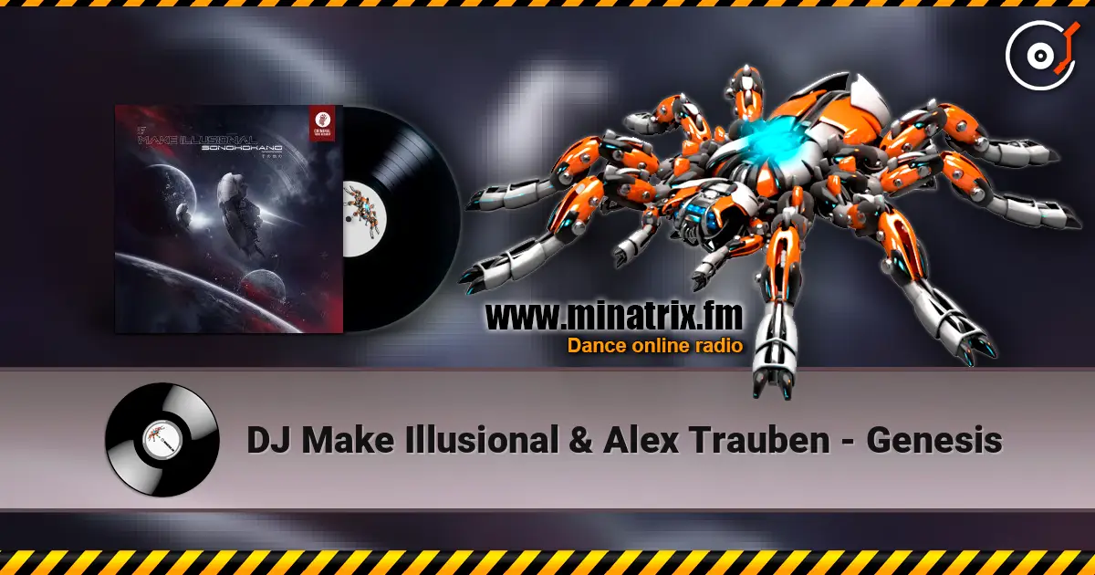 DJ Make Illusional & Alex Trauben - Genesis слухати онлайн у високій якості | Minatrix.FM