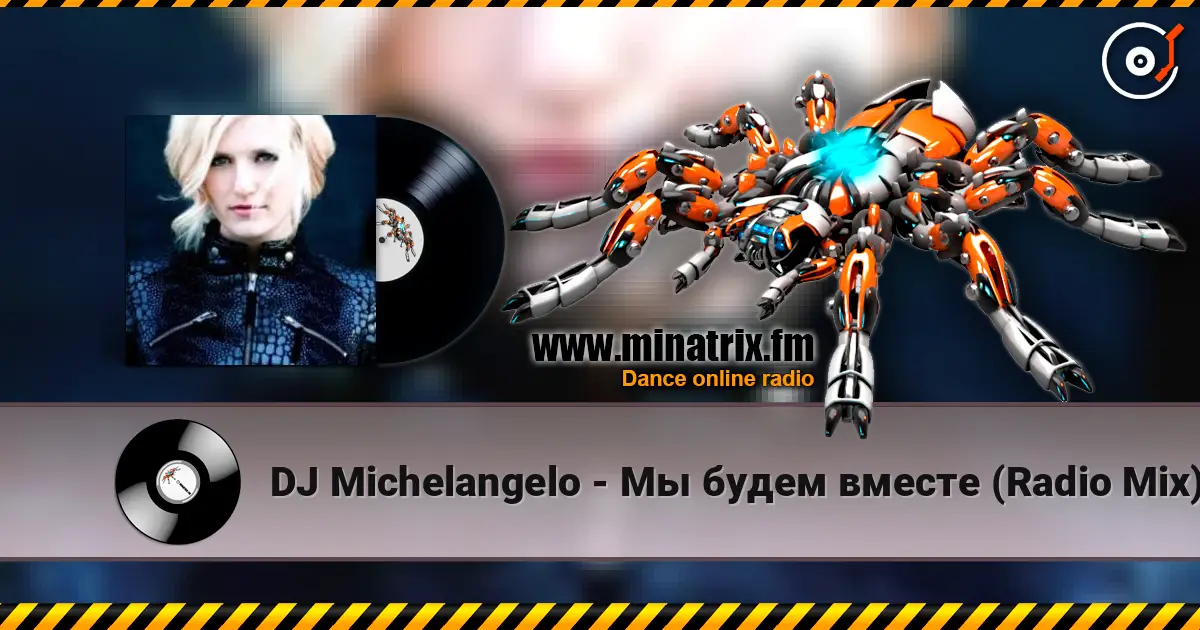 DJ Michelangelo - Мы будем вместе (Radio Mix) слухати онлайн у високій якості | Minatrix.FM