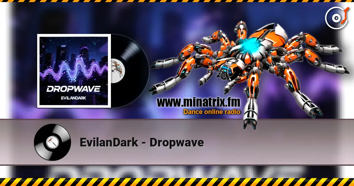 EvilanDark - Dropwave слухати онлайн у високій якості | Minatrix.FM