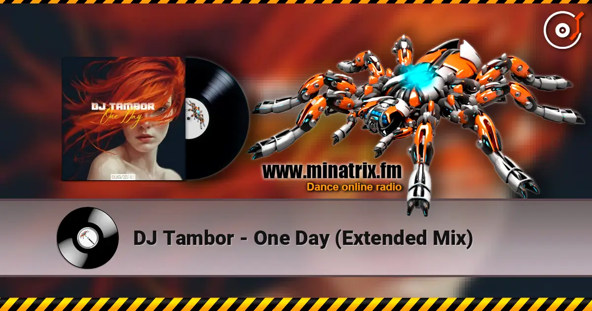 DJ Tambor - One Day (Extended Mix) слухати онлайн у високій якості | Minatrix.FM