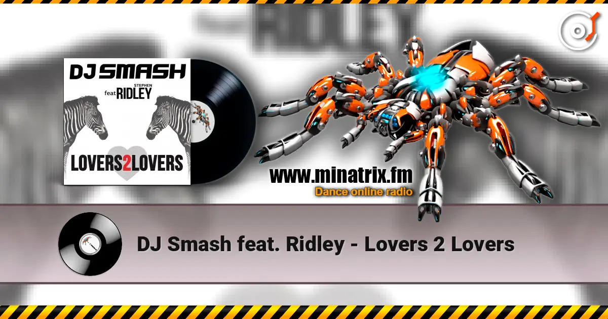 DJ Smash feat. Ridley - Lovers 2 Lovers слухати онлайн у високій якості | Minatrix.FM