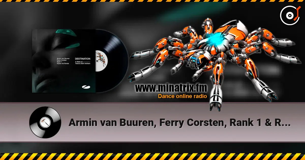 Armin van Buuren, Ferry Corsten, Rank 1 & Ruben - Destination слухати онлайн у високій якості | Minatrix.FM