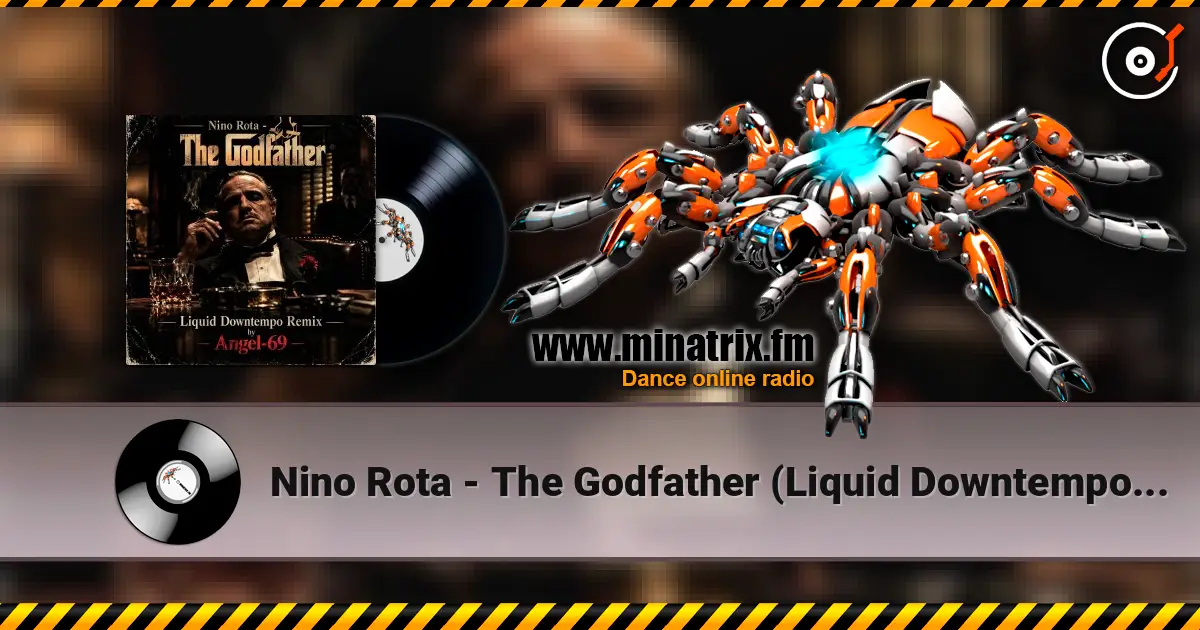 Nino Rota - The Godfather (Liquid Downtempo Remix by Angel-69) слухати онлайн у високій якості | Minatrix.FM
