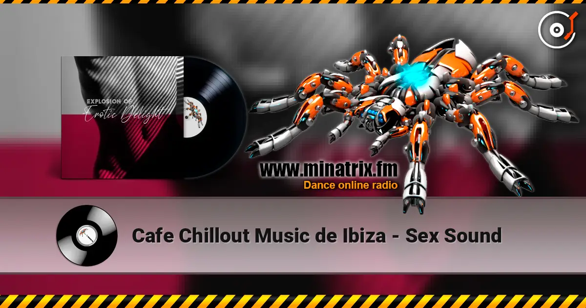 Cafe Chillout Music de Ibiza - Sex Sound слухати онлайн у високій якості | Minatrix.FM
