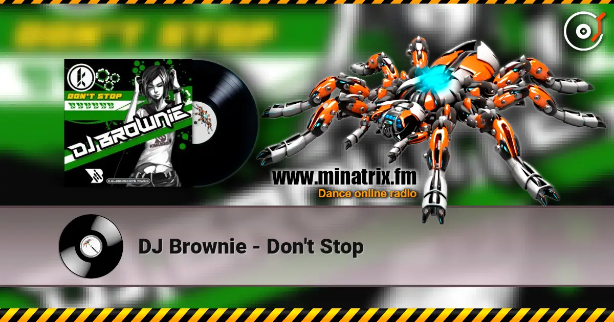 DJ Brownie - Don't Stop слухати онлайн у високій якості | Minatrix.FM