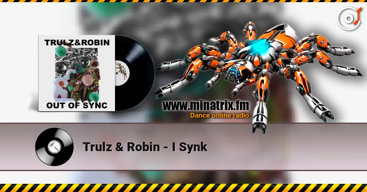 Trulz & Robin - I Synk слухати онлайн у високій якості | Minatrix.FM