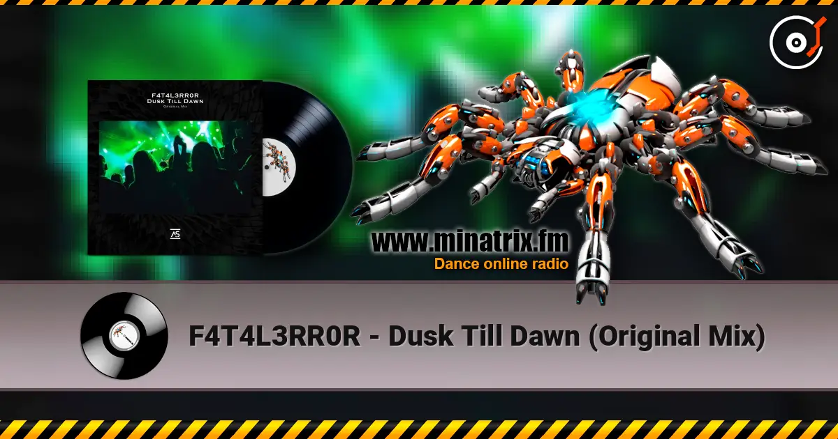F4T4L3RR0R - Dusk Till Dawn (Original Mix) слухати онлайн у високій якості | Minatrix.FM