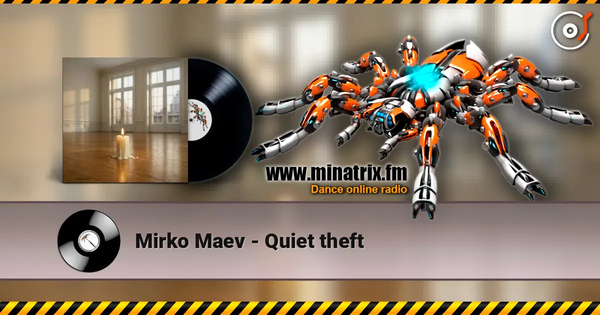Mirko Maev - Quiet theft слухати онлайн у високій якості | Minatrix.FM