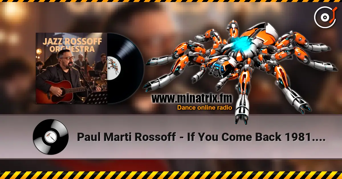Paul Marti Rossoff - If You Come Back 1981. Re-recorded with orchestra overdubbing 2019. слухати онлайн у високій якості | Minatrix.FM