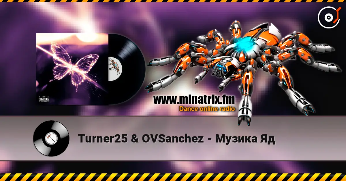 Turner25 & OVSanchez - Музика Яд слухати онлайн у високій якості | Minatrix.FM