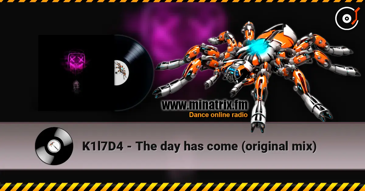 K1l7D4 - The day has come (original mix) слухати онлайн у високій якості | Minatrix.FM
