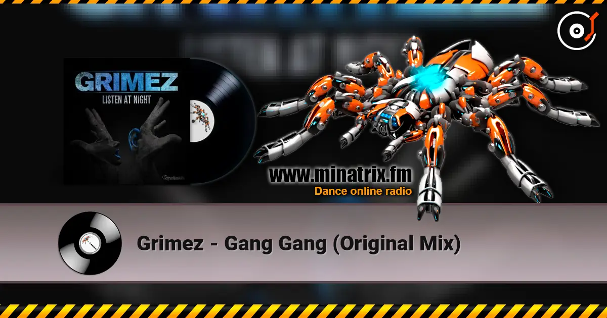 Grimez - Gang Gang (Original Mix) слухати онлайн у високій якості | Minatrix.FM