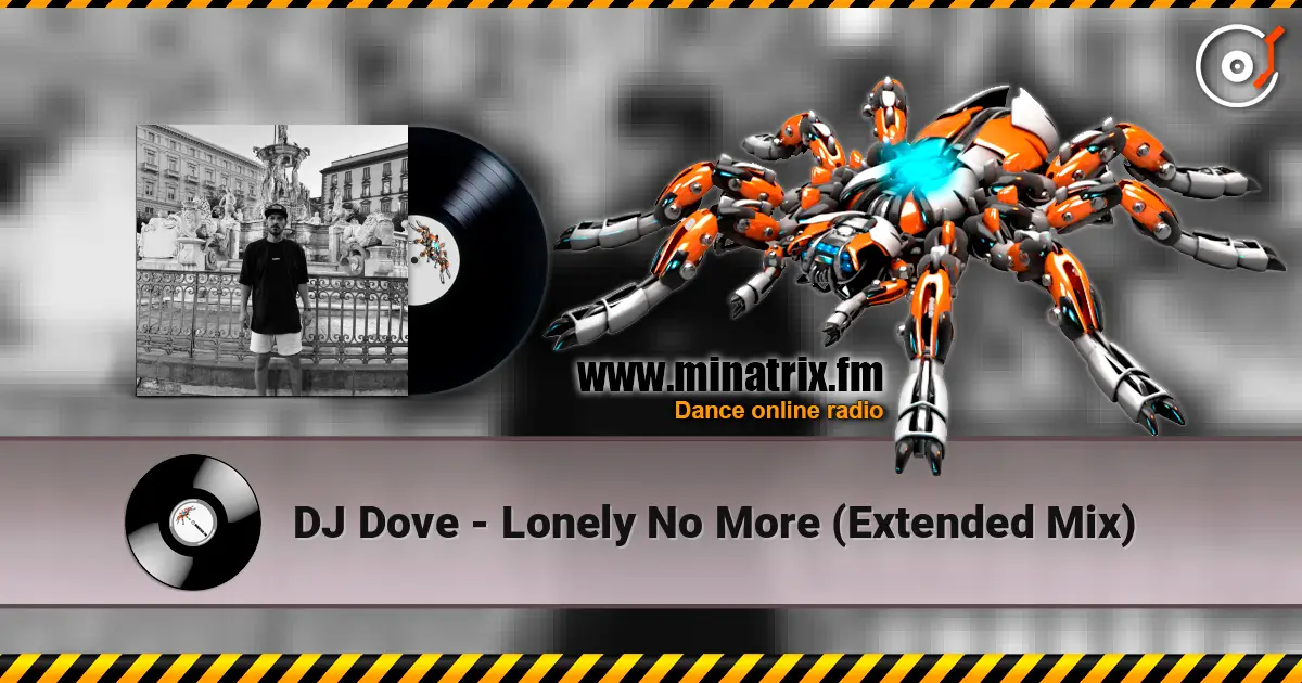 DJ Dove - Lonely No More (Extended Mix) слухати онлайн у високій якості | Minatrix.FM