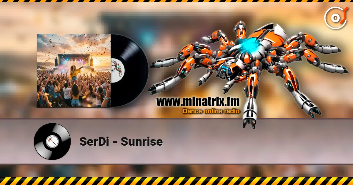 SerDi - Sunrise слухати онлайн у високій якості | Minatrix.FM