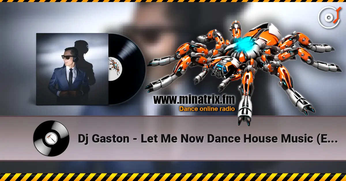 Dj Gaston - Let Me Now Dance House Music (Extended Mix) слухати онлайн у високій якості | Minatrix.FM