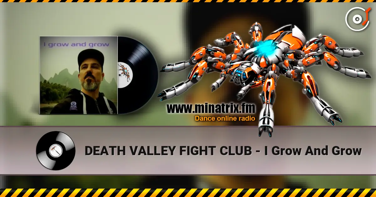 DEATH VALLEY FIGHT CLUB - I Grow And Grow слухати онлайн у високій якості | Minatrix.FM