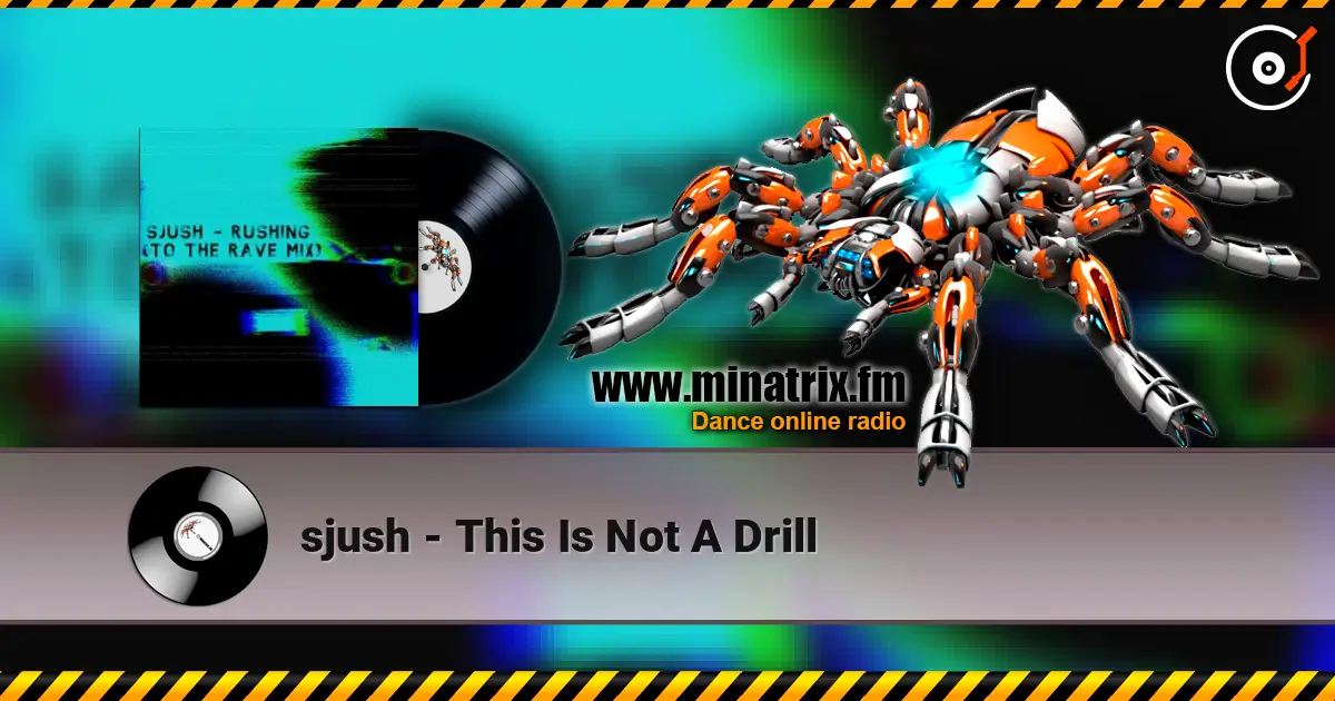 sjush - This Is Not A Drill слухати онлайн у високій якості | Minatrix.FM
