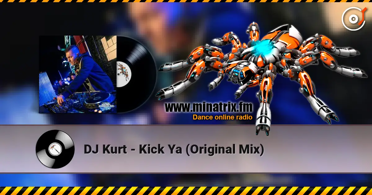 DJ Kurt - Kick Ya (Original Mix) слухати онлайн у високій якості | Minatrix.FM